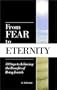 From Fear To Eternity