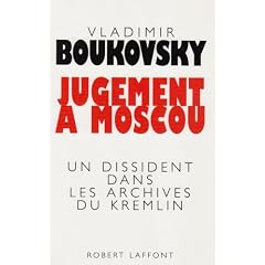 Jugement � Moscou - un dissident dans les archives du Kremlin