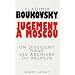 Jugement � Moscou - un dissident dans les archives du Kremlin