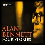 Alan Bennett: Four Stories | [Alan Bennett]