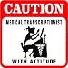 CAUTION: MEDICAL TRANSCRIPTIONIST record sign