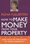 How to Make Money from Your Property