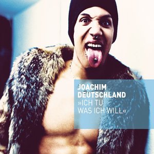 Joachim Deutschland - Ich Tu Was Ich Will - Zortam Music