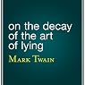 On the Decay of the Art of Lying