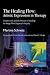 The Healing Flow: Artistic Expression in Therapy - Creative Arts and the Process of Healing - An Image/Word Approach Inquiry