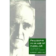 Philosophy in an Age of Pluralism: The Philosophy of Charles Taylor in Question