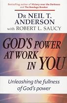 God's Power at Work in You: Unleashing the Fullness of God's Power