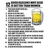 12 Good Reasons Why Beer Is Better Than Women T-shirt, Happy Hour T-shirts, Beer T-shirts, Medium, White