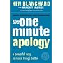 The One Minute Apology: A Powerful Way to Make Things Better (The One Minute Manager)