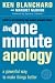 The One Minute Apology: A Powerful Way to Make Things Better (One Minute Manager)