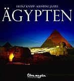�gypten: Zeitloses Reich der Pharaonen, Pyramiden und Oasen. Sonnenland am Mittelmeer, Nil und Roten Meer - Heinz Knapp