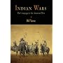 Indian Wars: The Campaign for the American West