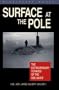 Surface at the Pole: The Extraordinary Voyages of the USS Skate (Bluejacket Books)