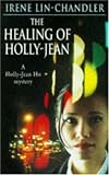 The Healing of Holly-Jean (A Holly-Jean Ho mystery)