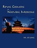 Royal Cosmetic in Natural Medicine by Trafford Publishing