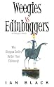 Weegies v Edinbuggers: Why Glasgow Smiles Better than Edinburgh or Why Edinburgh is Slightly Superior to Glasgow