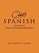 Classic Spanish Cooking: Recipes for Mastering the Spanish Kitchen (Classic)