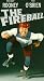 VHS : The Fireball