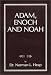 Adam, Enoch and Noah