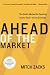 Ahead of the Market: The Zacks Method for Spotting Stocks Early -- In Any Economy