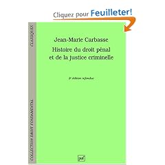 Histoire du droit p�nal et de la justice criminelle