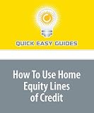 How To Use Home Equity Lines of Credit