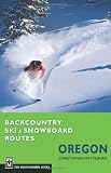 Backcountry Ski and Snowboard Routes: Oregon
