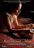 Arráncame La Vida.(2008).