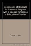 Supervision of students for research degrees : with special reference to educational studies