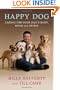 Happy Dog: Caring For Your Dog's Body, Mind and Spirit