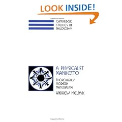 A Physicalist Manifesto: Thoroughly Modern Materialism (Cambridge Studies in Philosophy)