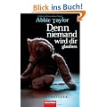 Denn niemand wird dir glauben: Psychothriller