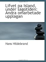 Lifvet Pa Island, Under Sagotiden: Andra Omarbetade Upplagan
