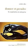 Donner et prendre : La coop�ration en entreprise
