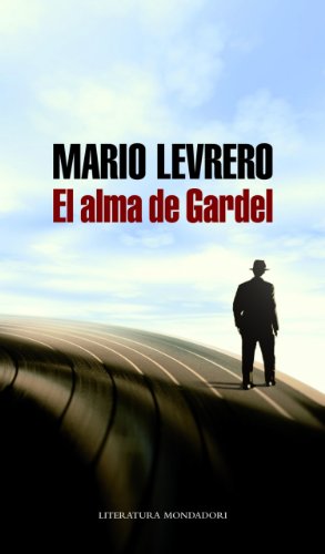El alma de Gardel (Spanish Edition)