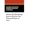Salome the Wandering Jewess: My First Two Thousand Years of Love
