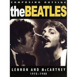Beatles - Composing Outside The Beatles: Lennon & McCartney 1973-1980