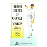 Golden Greats of Cricket - Bowlers - 1850 To The Present Day