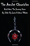 The Amulet Chronicles: Book I: The Journey Home