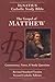 The Gospel of Matthew: Commentary, Notes and Study Questions (The Ignatius Catholic Study Bible)