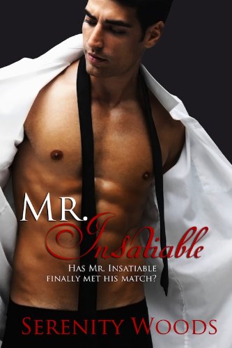 Mr. Insatiable by Serenity Woods