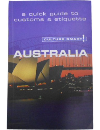 Australia: A Quick Guide to Customs & Etiquette (Culture Smart!)