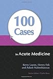 100 Cases in Acute Medicine