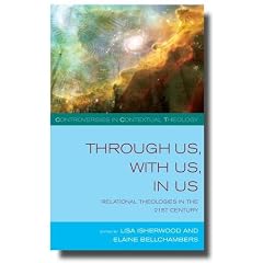 Through Us,with Us,in Us: Relational Theologies in the Twenty-first Century (Controversies in Contextual Theology)