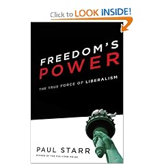 Freedom's Power: The History and Promise of Liberalism