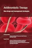 Antithrombotic therapy : new drugs and management strategies