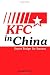 KFC in China: Secret Recipe for Success