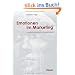 Emotionen im Marketing: Neuro�konomische Erkenntnisse