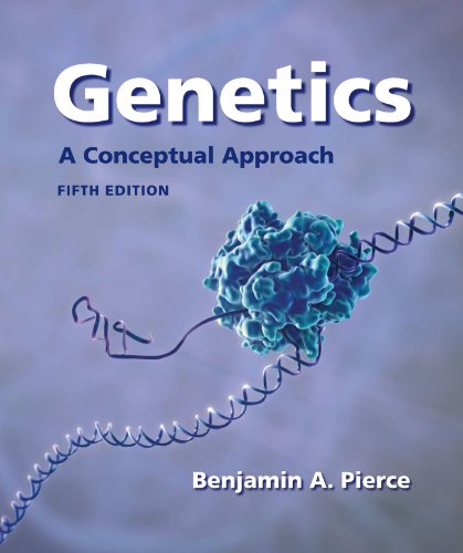 Genetics: A Conceptual Approach, 5th Edition Genetics: A Conceptual Approach, 5th Edition