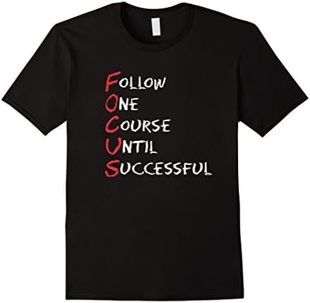 Men's FOCUS Follow One Course Until Successful Motivational Tee 3XL Black